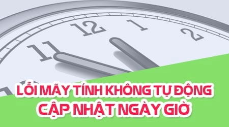 Hình minh họa Hướng dẫn sửa máy tính bị sai ngày giờ