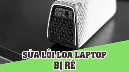 Hình minh họa Cách khắc phục Laptop loa rè