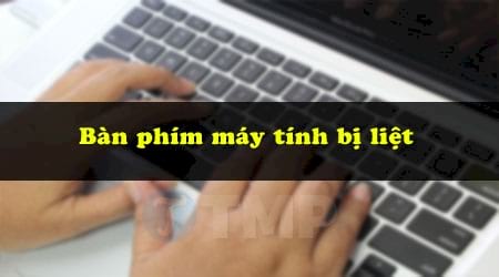 Hình minh họa Hướng dẫn sửa Laptop bị liệt phím